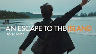 An Escape Into the Island- Cinematic Short Film | SONY A6500 + SIGMA 18-35 ART | TOFINO x UCLUELET