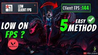 How to fix - Low Client FPS in Valorant in 2023 | 5 New Methods 100% Genuine 