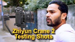 Zhiyun Crane 2 Testing Shots II Operating By Miraj Aryal