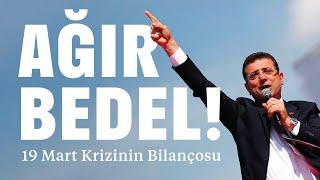 AĞIR BEDEL! 19 MART KRİZİNİN BİLANÇOSU | EKREM İMAMOĞLU OPERASYONU SONRASI EKONOMİ