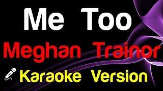  Meghan Trainor - Me Too Karaoke instrumental- King Of Karaoke