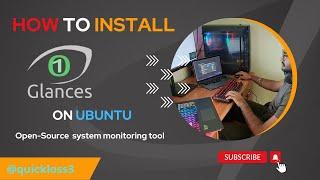 How to install Glances (system monitoring tool for Linux machines) on ubuntu