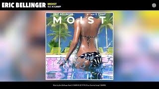 Eric Bellinger - Moist (Audio) (feat. K CAMP)