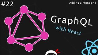 GraphQL Tutorial #22 - Adding a Front-end