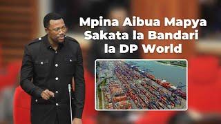 Mpina Arejea Kwa Kishindo Bungeni, Aibua Mapya Sakata la Bandari la DP World