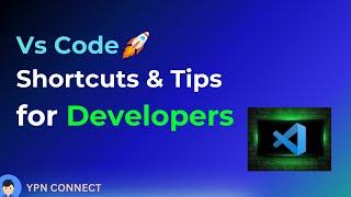 15 Most Used Shortcut & Tips for VS Code