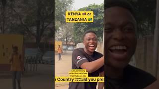 KENYA OR TANZANIA #kenya #tanzania #connectslogtv #youtubeshorts