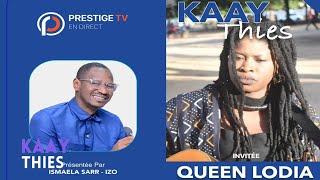 DIRECT Kaay thies :Queen Lodia « pour faire carrière,il faut avoir un mental de……