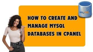 How to Create and Manage MySQL Databases in cPanel