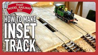 Building A Modular Model Railway! - Episode 14: How To Model Inset Track