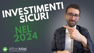 Investimenti SICURI: Quali Sono i Migliori del 2024?