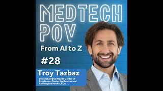 Conversation with Troy Tazbaz, Director of Digital Health at FDA's CDRH