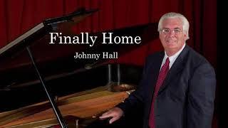 Finally Home  -  Johnny Hall