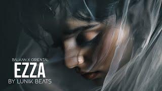 " EZZA " Oriental Balkan Reggaeton Type Beat (Prod. by Lunik Beats)