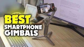 Best Smartphone Gimbals 2021 | Gimbals To Help You Shoot Smooth And Cinematic Photo and Video