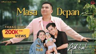 MASA DEPAN - ADIBAL | Official Music Video