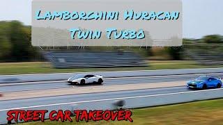 Lamborghini Huracan Twin Turbo Streetcar Takeover Track Run