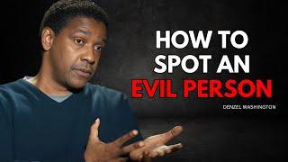 5 Signs You're Dealing With An Evil Person - Denzel Washington Motivational speech