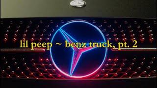 Lil Peep - Benz Truck, pt. 2 [lyrics]