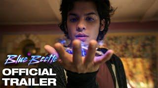 Blue Beetle – Official Trailer