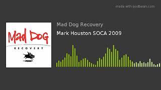 Mark Houston SOCA 2009