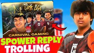 CARNIVAL GAMING SPOWER Reply On Trolling His Team  OMEGA Left CG Update  CG Highlights  SOULPANDA