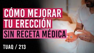 Qué hago para tener mejores erecciones | Trucos sin receta médica