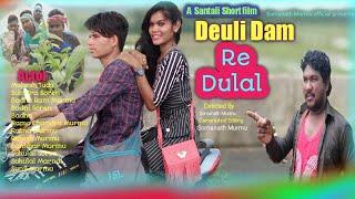 NEW SANTALI SHORT FILM DEULI DAM RE DULAL//SOMANATH MURMU OFFICIAL