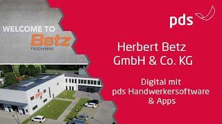 Anwenderbericht Herbert Betz GmbH & Co. KG | Digital mit pds Handwerkersoftware & Apps [2024]