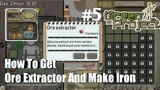 Green project eps. 5: Beginner tips- How to get ore extractor and make iron