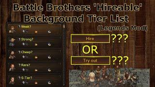 'Hireable' Background Tier List - Battle Brothers Legends Mod