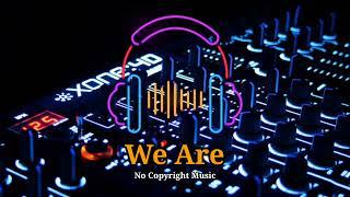 We Are (No Copyright Music)