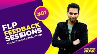 FLP Feedback Session 01 | Engage Music Production