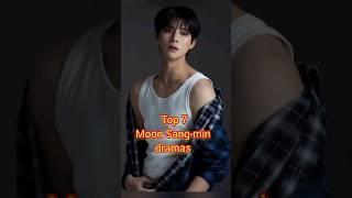 Top 7 Moon Sang-min k-Dramas #kdrama #viralvideo #dramoviex
