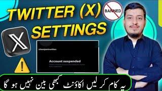 Settings to Save X Or Twitter Account Suspend || Twitter Account ko kaise save kare