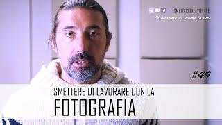 Guadagnare oggi con la fotografia [#49]