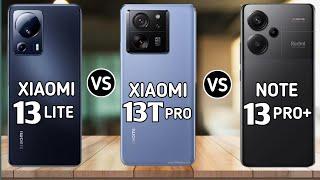 Xiaomi 13 lite vs Xiaomi 13t pro vs Redmi note 13 pro plus