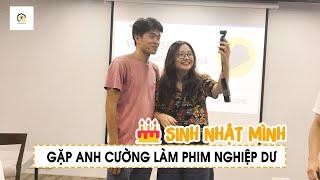 SINH NHẬT MÌNH-GẶP ANH CƯỜNG LÀM PHIM NGHIỆP DƯ| Chuyện Sinh viên| Pupu channel