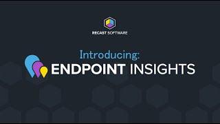 Introducing: Endpoint Insights by Recast Software