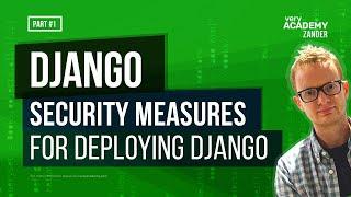 Learn Django - Towards Django Secure Deployment - Part-1