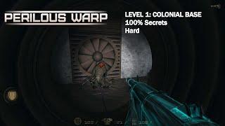 Perilous Warp - Level 1: Colonial Base (Hard, 100% Secrets)