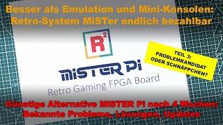 Besser als Emulation und Mini-Konsolen: MiSTER Pi nach 4 Wochen - Bekannte Bugs, Lösungen, Updates