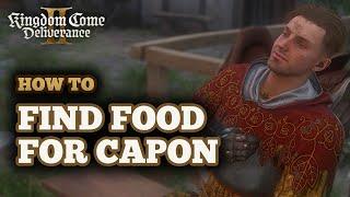 Where to Find Food for Capon in Kingdom Come Deliverance 2 - Try to Tame Boudica in Hunger & Despair