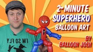 2-Minute Superhero Balloon Art by Balloon Josh