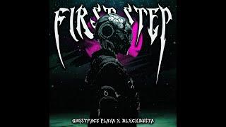 Ghostface Playa x BLXCKBUSTA - First Step