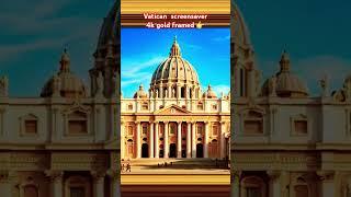 Screensaver 4k gold framed  Vatican  tv #screensaver #tvartdecor #4kultrahd #vatican #arttv