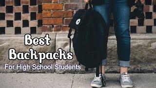 Best Backpacks For High School Students 2020