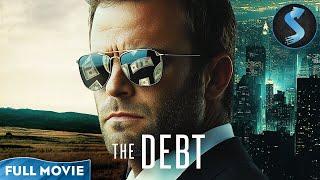 High-Stakes Greed | Full Thriller Movie | The Debt | Stephen Dorff | David Strathairn