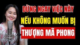 Nên làm gì khi bị "THƯỢNG MÃ PHONG" ??? | Thanh Nga Official