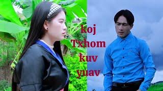 koj txhom kuv yuav by koob meej thoj ~ nkauj tshiab